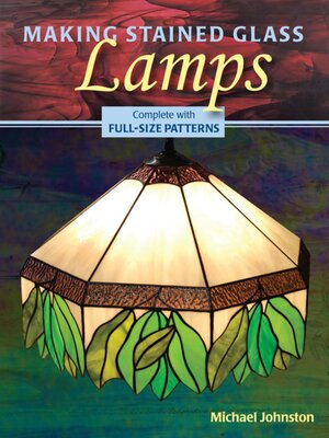 cover image of Making Stained Glass Lamps